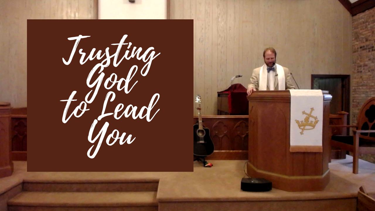 Trusting God to Lead You | First Presbyterian Church